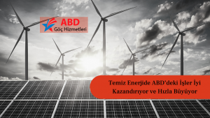 Temiz Enerjide ABD’deki İşler İyi Kazandırıyor ve Hızla Büyüyor